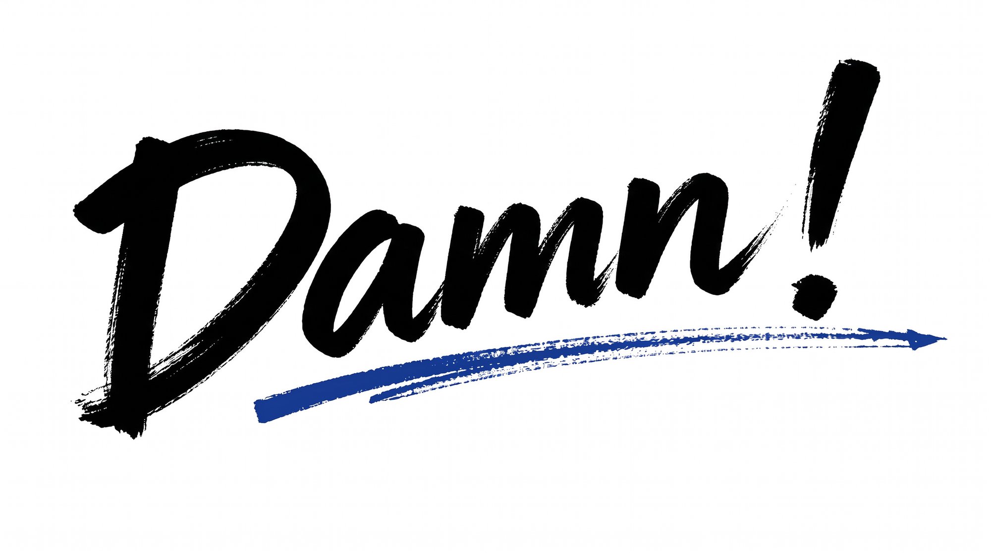 Damn!